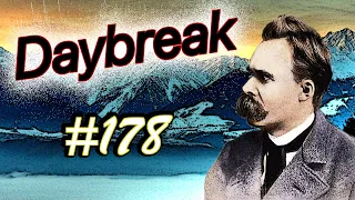 Nietzsche ... Daybreak (Aphorism #178)