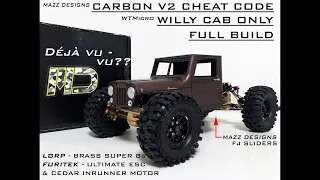 SCX24 - CARBON V2 CHEAT CODE / WILLY CAB BUILD: MAZZ DESIGNS SLIDERS, WTMicro BODY, CEDAR INRUNNER