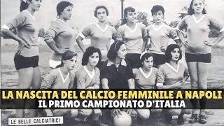 La nascita del calcio femminile a Napoli: il primo campionato d'Italia nel 1950