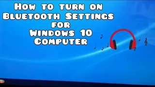 How to turn on Bluetooth Settings for Windows 10