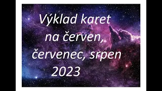 Tarot výklad - na 3 měsíce červen, červenec, srpen