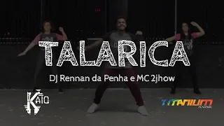 Talarica - DJ Rennan da Penha e MC 2Jhow - Prof Kaio (Coreografia)