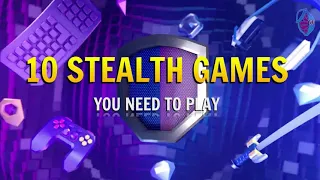 Stealth Games You've Been Missing Out On!