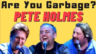 Are You Garbage Comedy Podcast: Pete Holmes - Massachusetts Kid (LIVE)