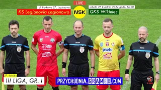 tv.nsk.pl [przed meczem] KS Legionovia Legionowo - GKS Wikielec 2024-04-27 16:00 [3LIGA1-27]