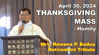 THANKSGIVING MASS (Retirement Tribute | Rowena P. Badua) - Homily - April 30, 2024