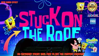 Spongbob Time Card - "Stuck on the Roof"🔥Sound Effect🔊No Copyright Strike 100% Free to Download 👍🏻