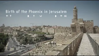 Birth of the Phoenix in Jerusalem