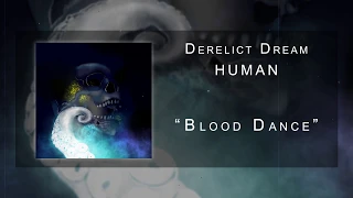 Derelict Dream - "Blood Dance" | From HUMAN (Progressive Metal)