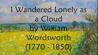 I Wandered Lonely as a Cloud by William Wordsworth - (1770 - 1850) - Daffodils