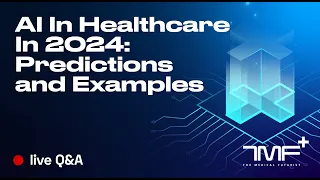 How Will AI Impact Healthcare in 2024: Predictions and Examples  - Live Q&A