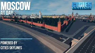 MOSCOW - BIG CITY SHOWCASE / Москва в Cities: Skylines
