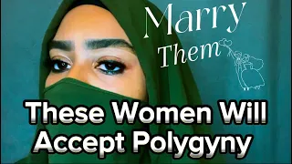 WOMEN WHO ACCEPT POLYGYNY.