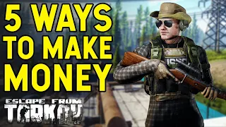 The 5 BEST Ways To Make Money In Escape From Tarkov!