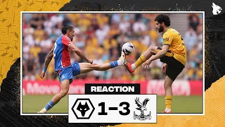 Wolves 1-3 Crystal Palace - Match Review & Reaction