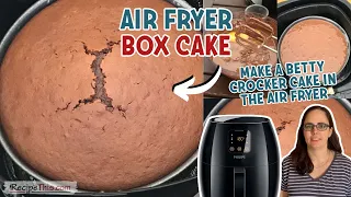 Air Fryer Box Cake (Make A Betty Crocker Cake In The Air Fryer)