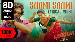 Saami Saami (Tamil) 8D Song | Pushpa Songs | Allu Arjun, Rashmika | DSP | Senthiganesh | Sukumar
