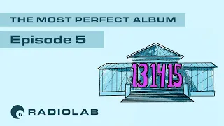 The Most Perfect Album: Episode 5 | Radiolab Presents: More Perfect Podcast | Season 3
