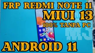 BYPASS FRP XIAOMI REDMI NOTE 11 TANPA PC ||| SANGAT MUDAH 100% DONE