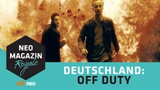 Deutschland: Off Duty | NEO MAGAZIN ROYALE mit Jan Böhmermann - ZDFneo