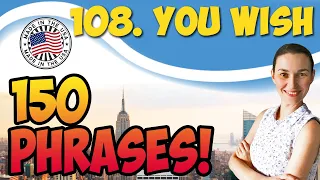 #108 You wish! 💬 150 английских фраз и идиом | OK English