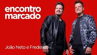 Encontro Marcado - João Neto e Frederico - Delegada