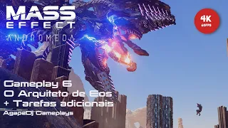 MASS EFFECT ANDROMEDA | Gameplay 6 | O Arquiteto de Eos + Tarefas adicionais