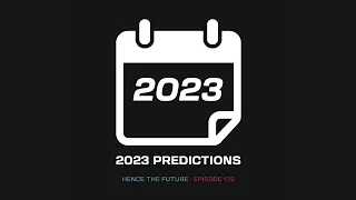 Ep. 172 - 2023 Predictions