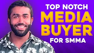 Find The Best Media Buyer For Your SMMA in Under 15 Minutes