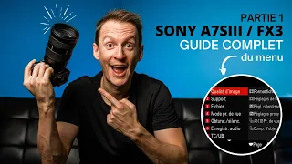 Sony A7SIII / FX3 : guide complet et réglages du menu! | Partie 1