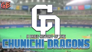 The Pride of Nagoya - A Brief History of the Chunichi Dragons