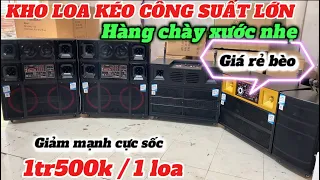 ❌ THANH LÝ ❌ LOA GIÁ RẺ ❌ KHO LOA KÉO CÔNG SUẤT LỚN/ GIẢM NGAY NGAY 1tr500k / 1 LOA #loa #loakeo