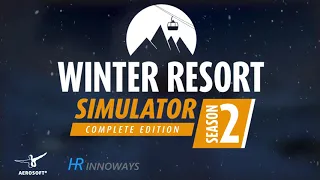 Winter Resort Simulator Season 2 - Complete Edition | Official Teaser | Aerosoft