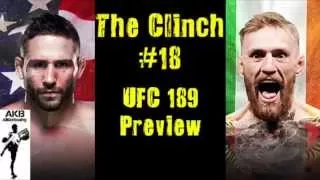 The Clinch #18-UFC 189 Preview, Chad Mendes vs. Conor McGregor