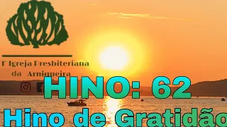 Hino 62 - Hino de Gratidão #igrejaprebiteriana