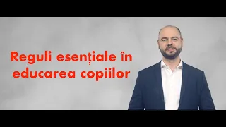 Reguli esențiale în educarea copiilor | Dincolo de Limite | Costi Gogoneață