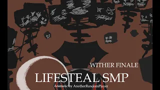 LifeSteal SMP || Animatic (Wither Finale)