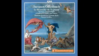 Jacques Offenbach: Orphée aux enfers, ballet music from the final version of the opéra féerie (1874)