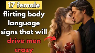 17 female flirting body language signs that will drive men crazy