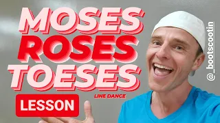 MOSES ROSES TOESES  -- Line Dance LESSON