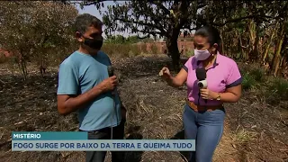 MISTÉRIO FOGO SURGE POR BAIXO DA TERRA E QUEIMA TUDO