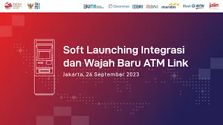 Soft Launching Integrasi dan Wajah Baru ATM Link