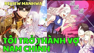 TÔI TRỞ THÀNH VỢ NAM CHÍNH | Review Manhwa