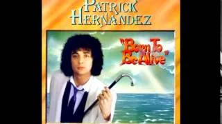 Patrick Hernandez   Born To Be Alive UltraTraxx Longer Mix