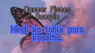 🍃Hindi ka table para ireserba 😪 #cancer #pisces #scorpio #watersigns #horoscope #zodiac #experson