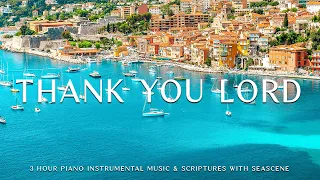 Thank You Lord : Instrumental Worship, Meditation & Prayer Music with Seascene 🌿CHRISTIAN piano