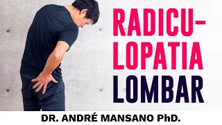 Radiculopatia Lombar, O Que É e Como Tratar? – Dr. André Mansano Tratamento da Dor.