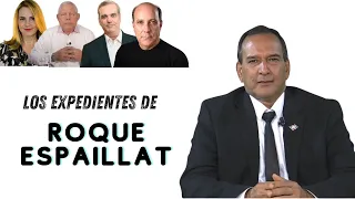 Los Expedientes de Roque Espaillat