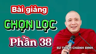 SƯ THÍCH CHÁNH ĐỊNH CHỌN LỌC #thichchanhdinh