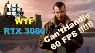 RTX 3080 Can't Handle 60 FPS Grand Theft Auto IV 4K & 1440p intel i7 7700K